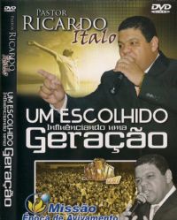 Um escolhido influênciando uma geração - Pastor Ricardo Ítalo